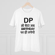 Generic Men's PC Cotton Dp To Ab Birthday Par Hi Lagegi Printed T Shirt (Color: White, Thread Count: 180GSM)