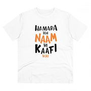 Generic Men's PC Cotton Hamara To Name Hi Kaafi Hai Printed T Shirt (Color: White, Thread Count: 180GSM)